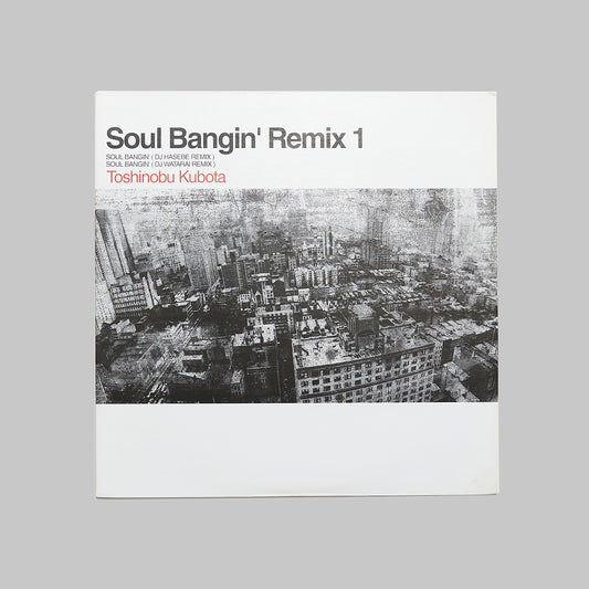 TOSHINOBU KUBOTA / SOULBANGIN' REMIX 1