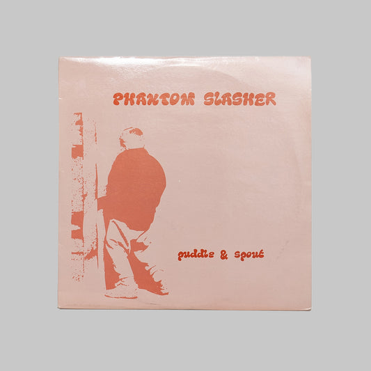 PHANTOM SLASHER / PUDDLE &SPOUT