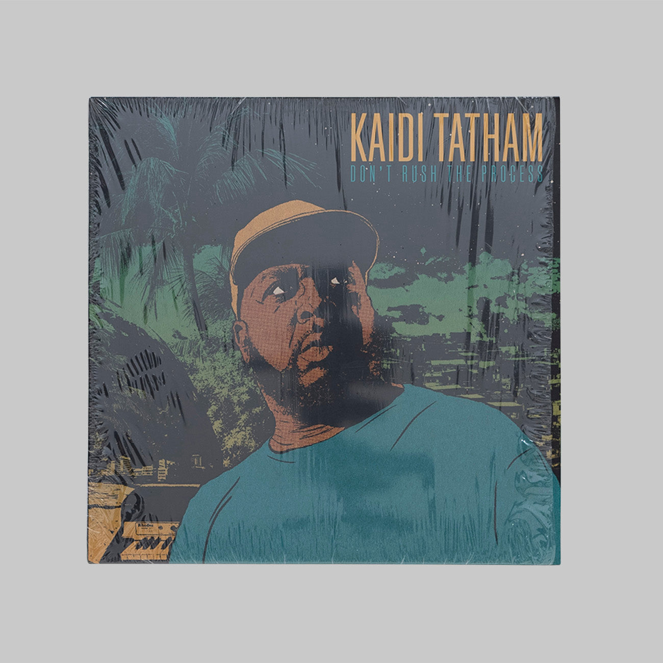 KAIDI TATHAM / DON’T RUSH THE PROCESS